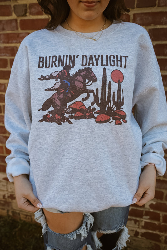 Burnin’ Daylight Sweatshirt