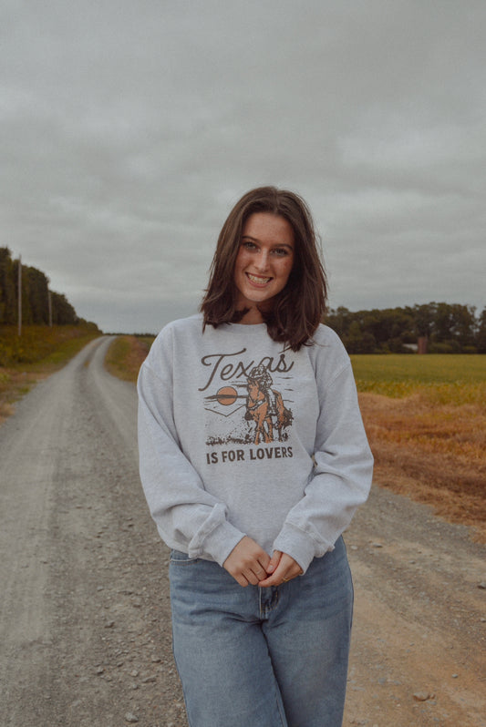 Texas is for Lovers Sweatshirt