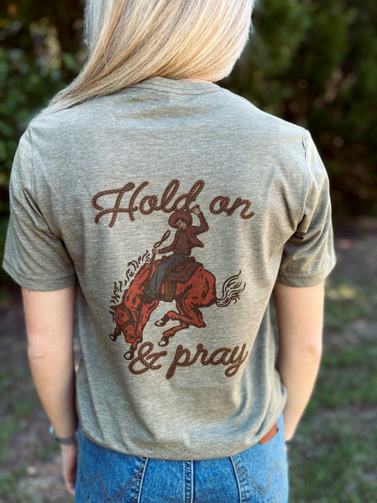 Hold On and Pray T-shirt