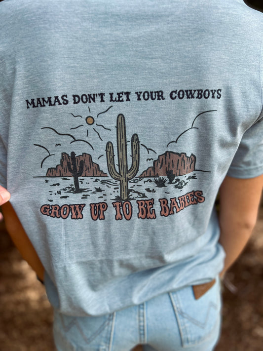 Mamas Don’t Let Your Cowboys T-shirt